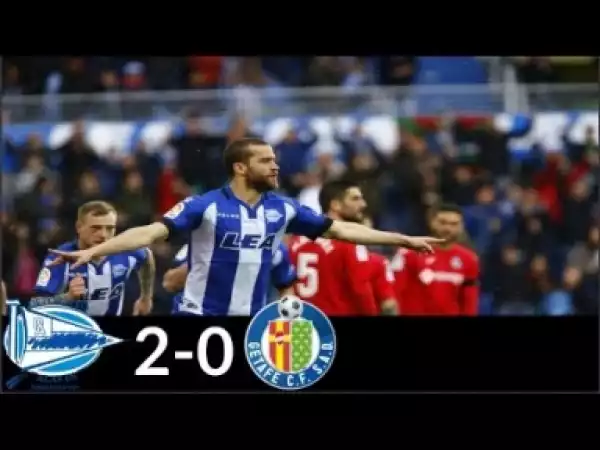 Video: Deportivo Alaves vs Getafe 2-0 All Goals& Highlights 07/04/2018 HD